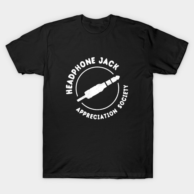 Headphone Jack Appreciation Society T-Shirt by dumbshirts